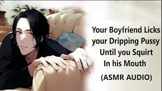 Boyfriend Licks My Squirt-Slick Pussy While I Moan Loud